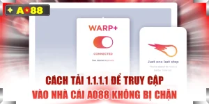 Cách Tải 1.1.1.1 Để Truy Cập Vào Nhà Cái AO88 Không Bị Chặn